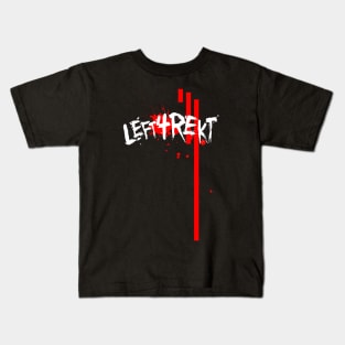 Left 4 REKT Kids T-Shirt